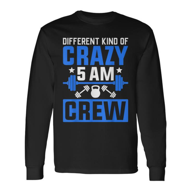 Workout Squad 5Am Crew Gym Quote Long Sleeve T-Shirt Gifts ideas
