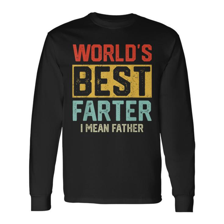 Worlds Best Farter I Mean Father Fathers Day Cool Dad Long Sleeve T-Shirt T-Shirt