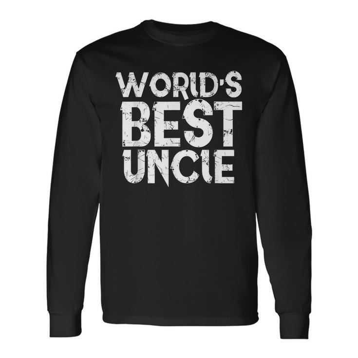 Worlds Best Uncle Fathers Day Dad Husband Long Sleeve T-Shirt T-Shirt
