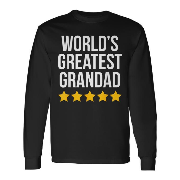 Worlds Greatest Grandad Grandpa Fathers Day Grandpa Long Sleeve T-Shirt T-Shirt Gifts ideas