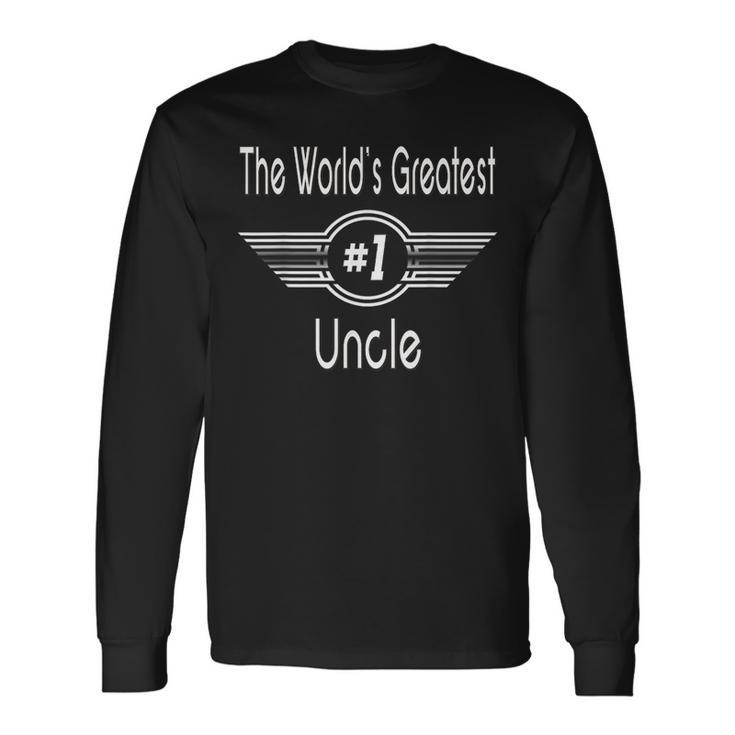 Worlds Greatest Uncle Best Uncle Ever Long Sleeve T-Shirt T-Shirt