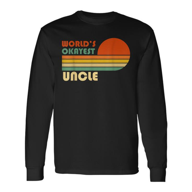 Worlds Okayest Uncle Retro Long Sleeve T-Shirt T-Shirt