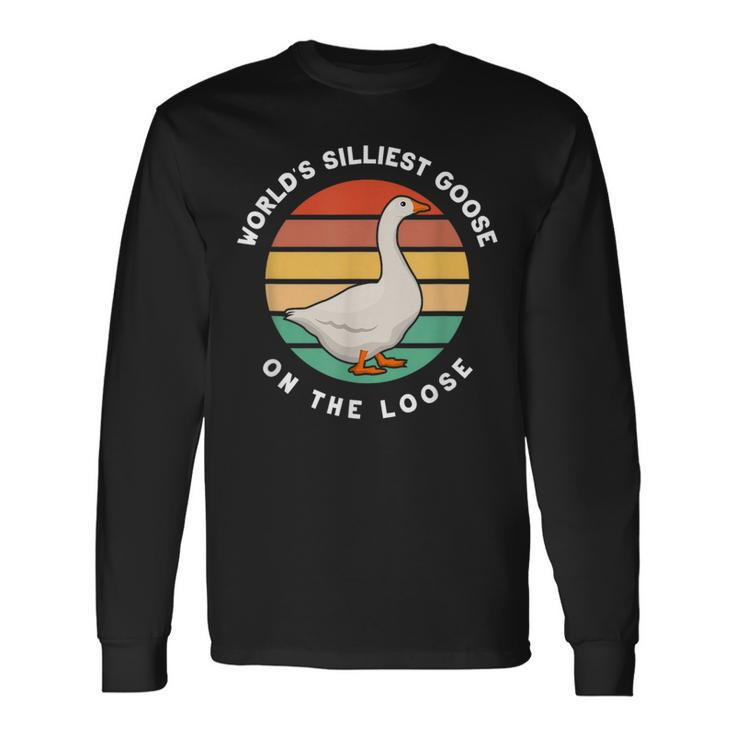 Worlds Silliest Goose On The Loose Goose Farmer Long Sleeve T-Shirt Gifts ideas