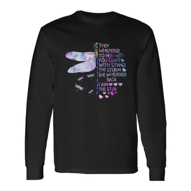 They Whispered To Her You Cant With Stand The Storm Long Sleeve T-Shirt T-Shirt