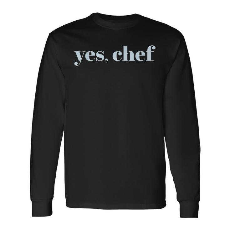 Yes Chef Professional Sous Chef Simple Text Meme Long Sleeve T-Shirt
