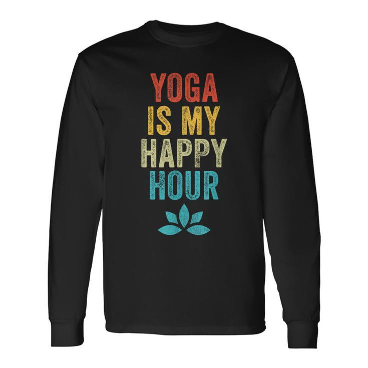 Yoga Is My Happy Hour Meme Vintage Yoga Saying Long Sleeve