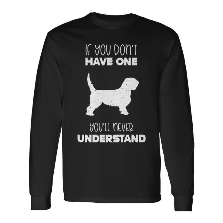 You'll Never Understand Grand Basset Griffon Vendeen Long Sleeve T-Shirt Gifts ideas