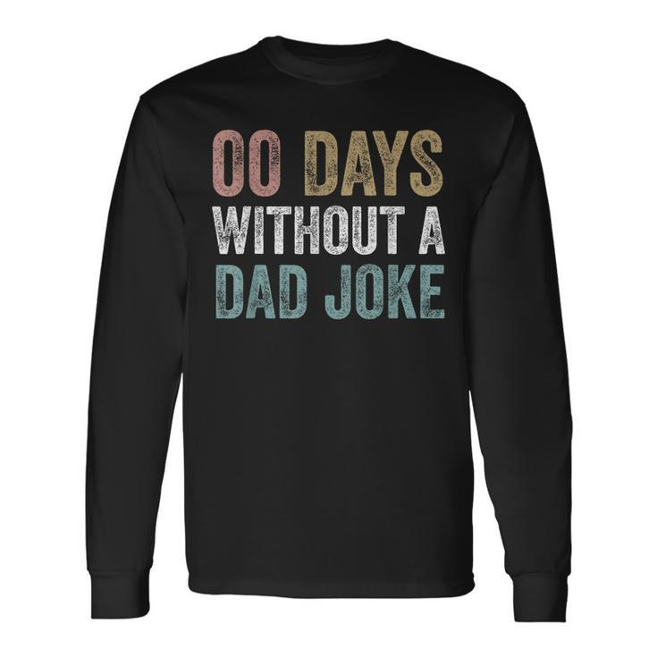 Zero Days Without A Dad Joke Vintage Fathers Day Long Sleeve T-Shirt T-Shirt