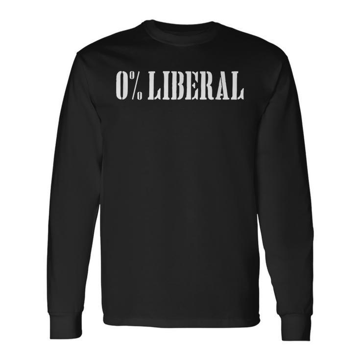 Zero Percent Liberal 0 Liberal Long Sleeve T-Shirt