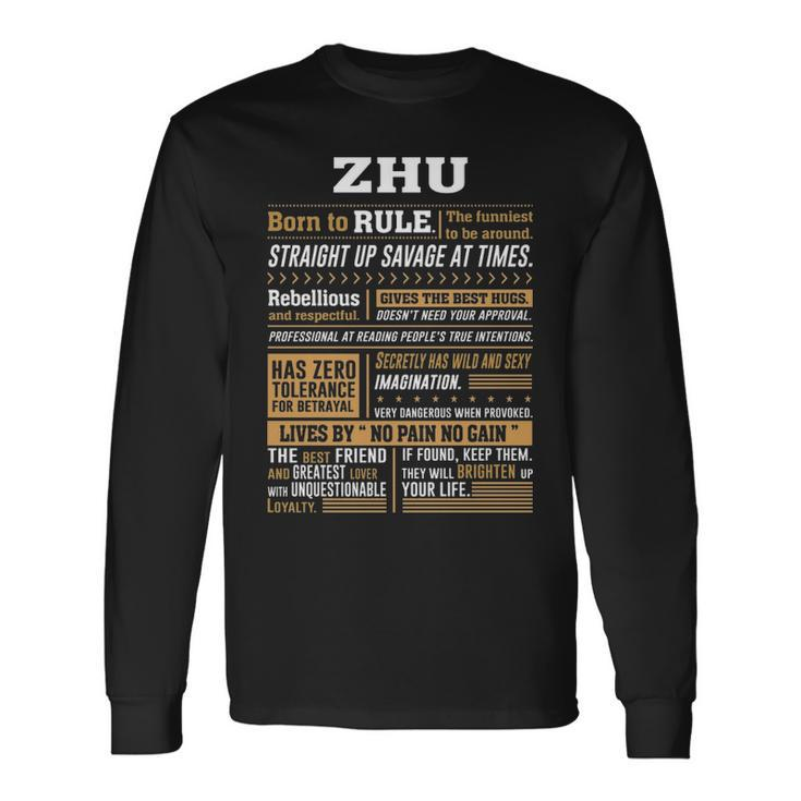 Zhu Name Zhu Born To Rule Long Sleeve T-Shirt