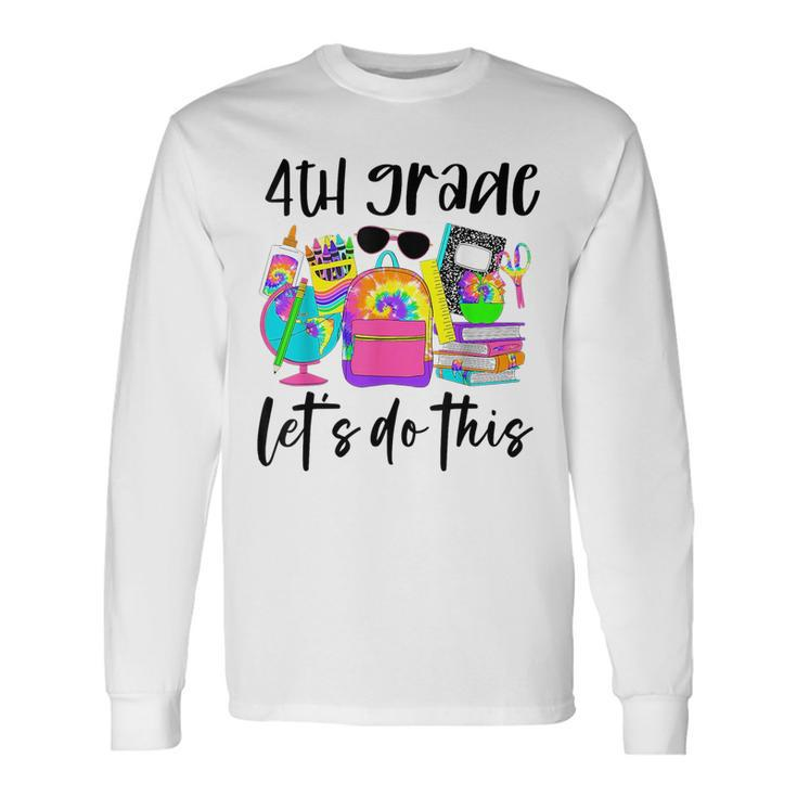 4Th Grade Lets Do This Motivational Te Day Long Sleeve T-Shirt