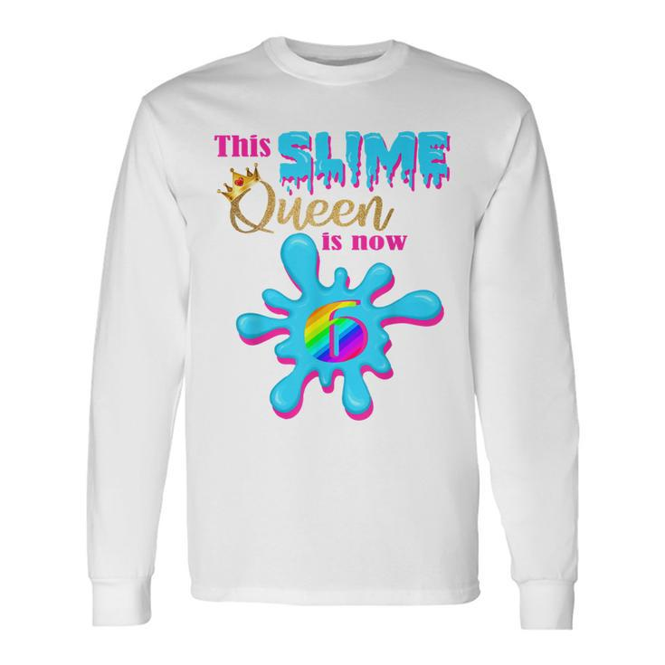 6 Yrs Old Birthday Party 6Th Bday 2014 This Slime Queen Is 6 Long Sleeve T-Shirt T-Shirt