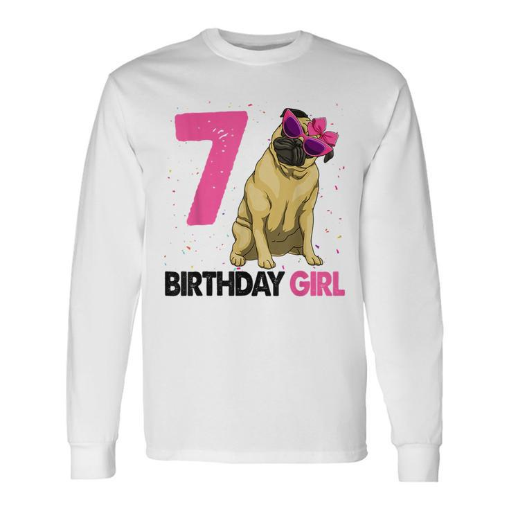 7Th Birthday Girl Pug Birthday Party For Pug Lovers Long Sleeve T-Shirt