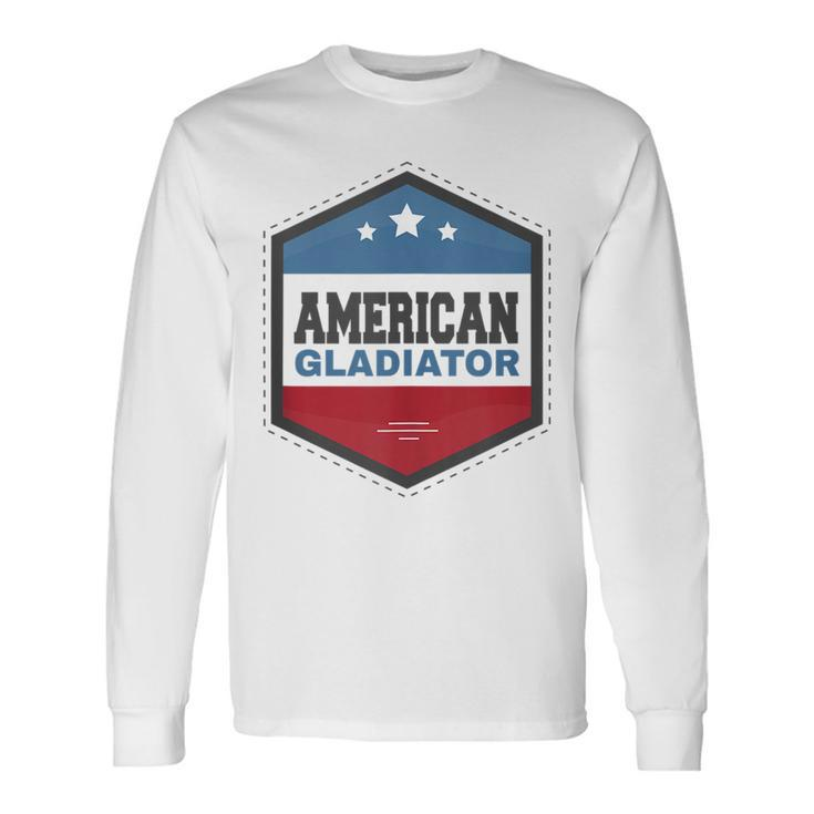 American Gladiator Usa Flag Gym Sports Quote Humor Long Sleeve