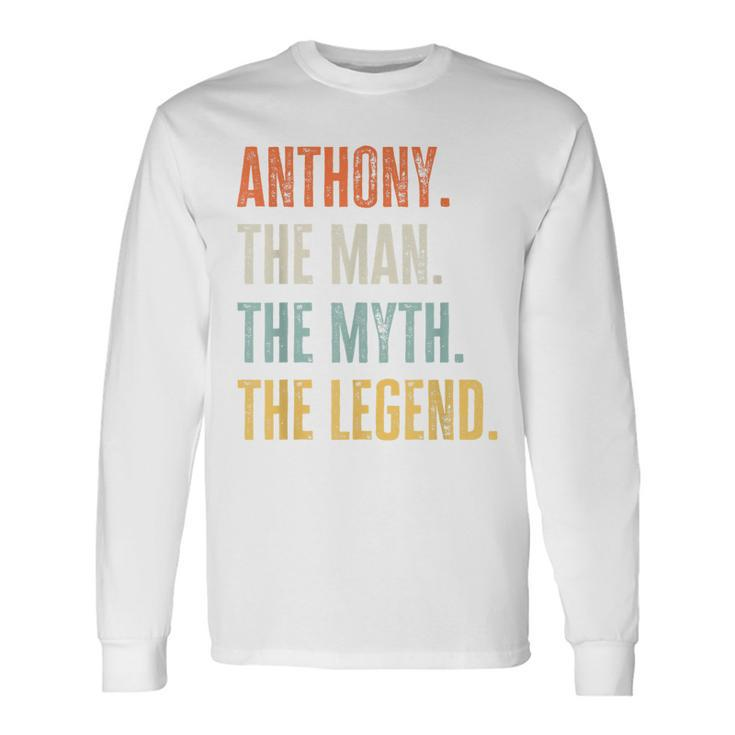 Anthony Man Myth Legend Best Name Anthony Long Sleeve T-Shirt T-Shirt Gifts ideas