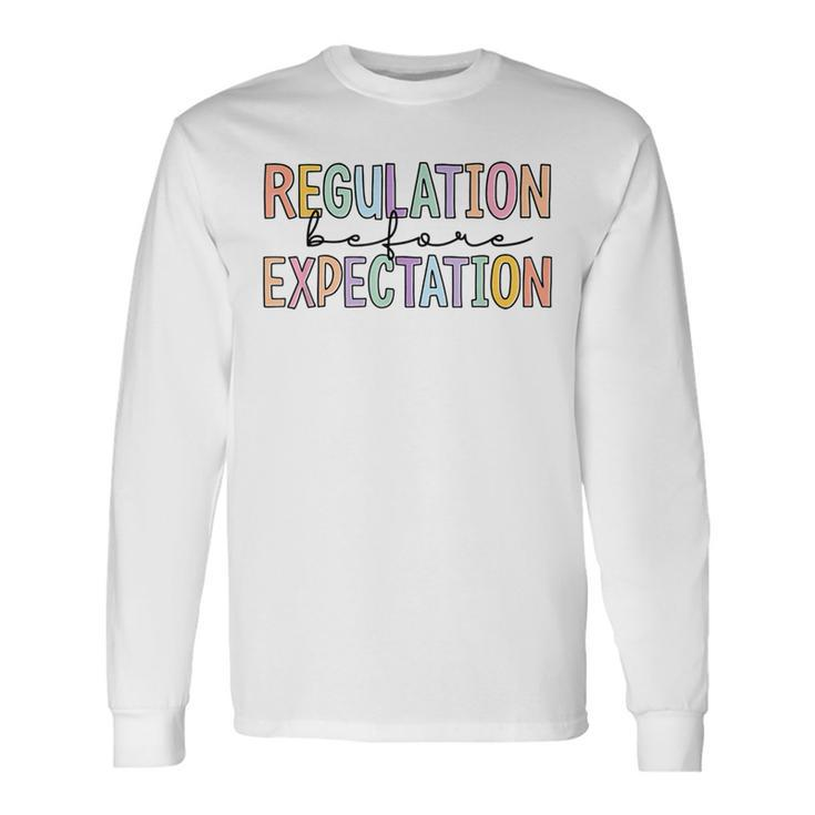 Autism Awareness Acceptance Regulation Before Expectation Long Sleeve