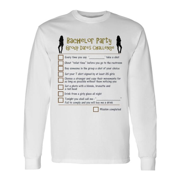 Bachelor Party Checklist Group Dares Challenge Stag Do Game Long Sleeve T-Shirt