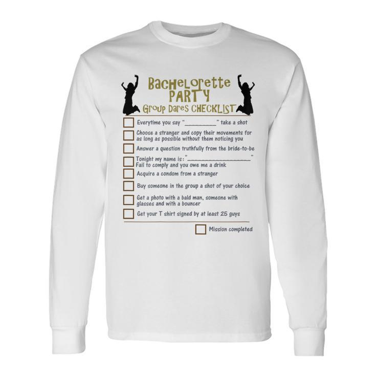 Bachelorette Party Group Dares Checklist Game Long Sleeve T-Shirt