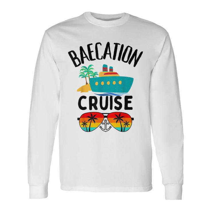 Baecation Cruise His And Her Couples Matching Vacation Ship Long Sleeve T-Shirt