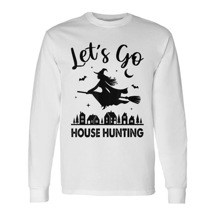 Beautiful Real Estate Witch Halloween Lets Go House Hunting Long Sleeve T-Shirt