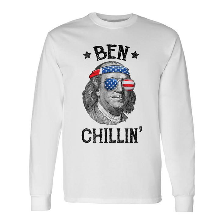 Ben Chillin 4Th Of July Ben Franklin Usa Independence Flag Long Sleeve T-Shirt T-Shirt