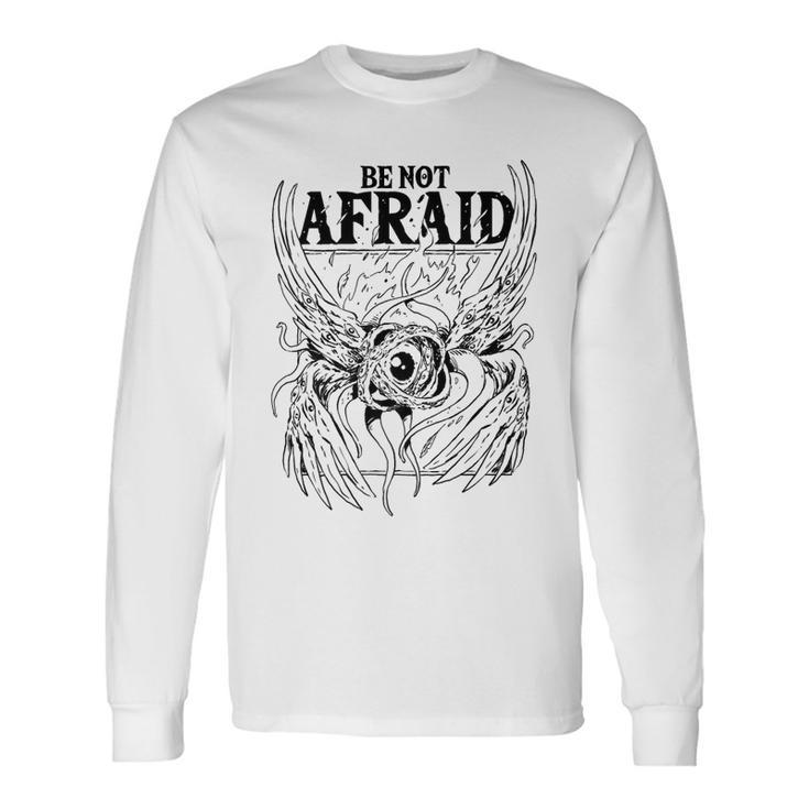 Biblically Accurate Angel Be Not Afraid Bible Angel Long Sleeve T