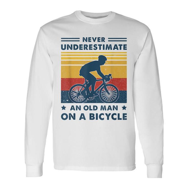 Bike Vintage Never Underestimate An Old Man On A Bicycle Long Sleeve T-Shirt