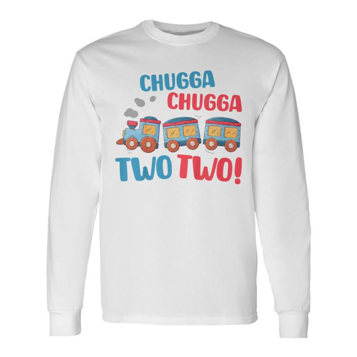 Birthday 2 Year Old Chugga Two Two Party Theme Trains Long Sleeve T-Shirt