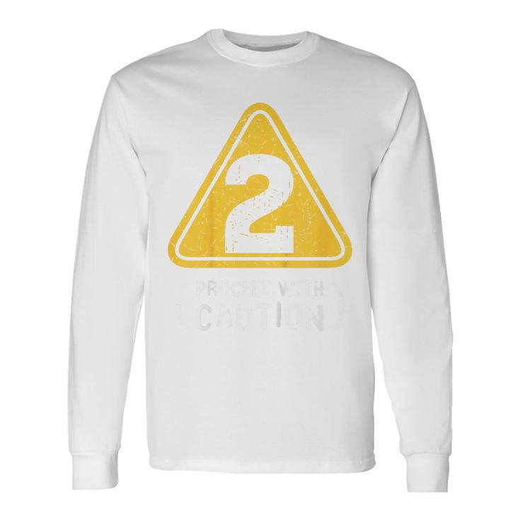 Birthday Boy 2 Two Construction Sign 2Nd Birthday Toddler Long Sleeve T-Shirt