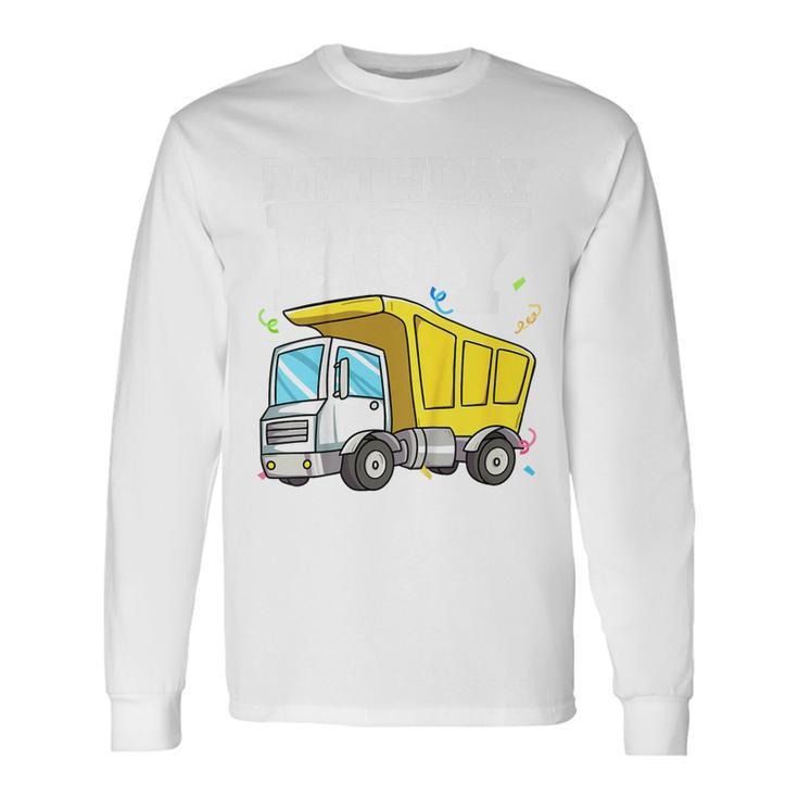 Birthday Boy Construction Truck Theme Party Toddler Long Sleeve T-Shirt
