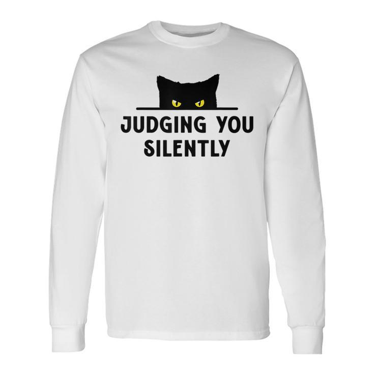 Black Cat Judging You Silently Animal Pet Lover Long Sleeve T-Shirt