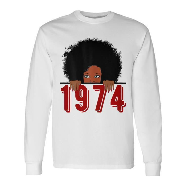 Black Queen Born In 1974 46Th Yrs Old Awesome Birthday Long Sleeve T-Shirt