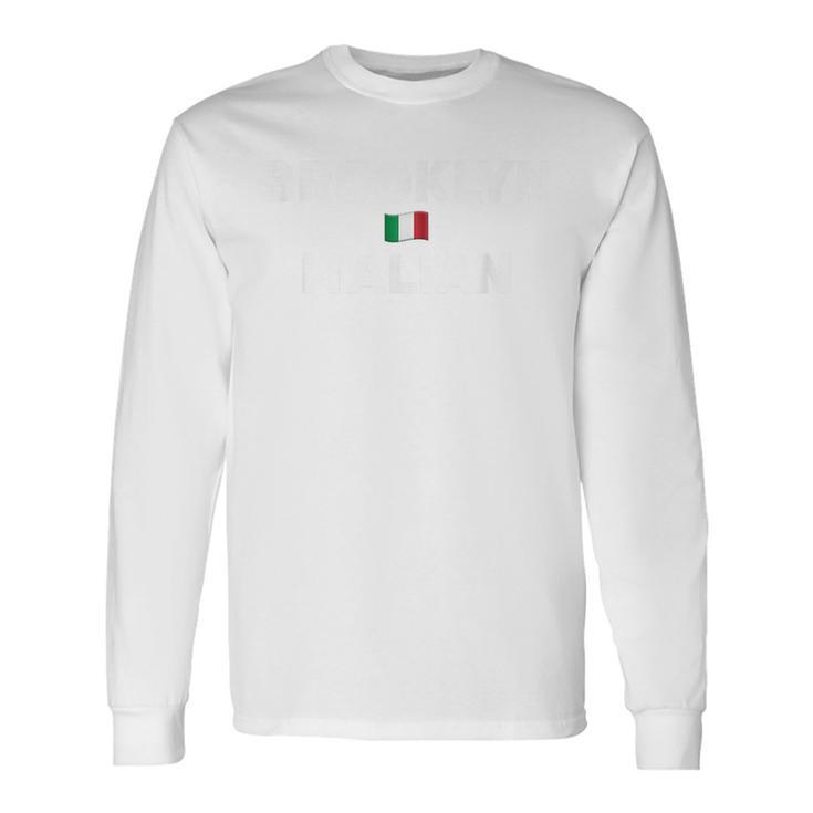Brooklyn New York Italian American Pride Long Sleeve T-Shirt T-Shirt
