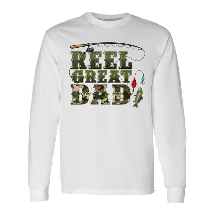 Camouflage Reel Great Dad Fishing Happy Fathers Day Long Sleeve T-Shirt