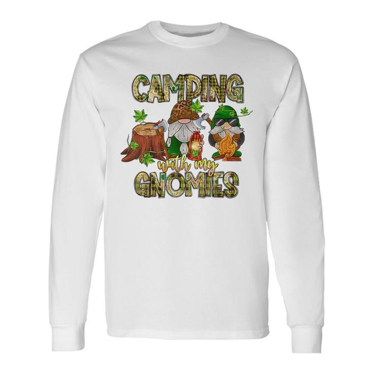 Camping With My Gnomies Gnome Lovers Campers Long Sleeve T-Shirt