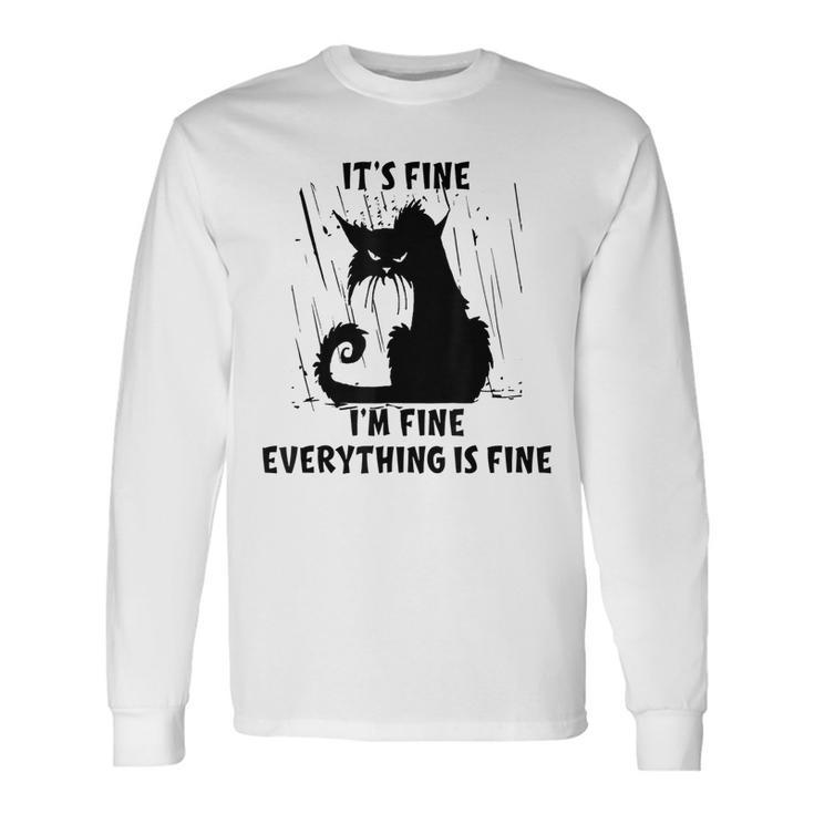 Cat Its Fine Im Fine Everything Is Fine Cat Lover For Cat Lover Long Sleeve T-Shirt T-Shirt