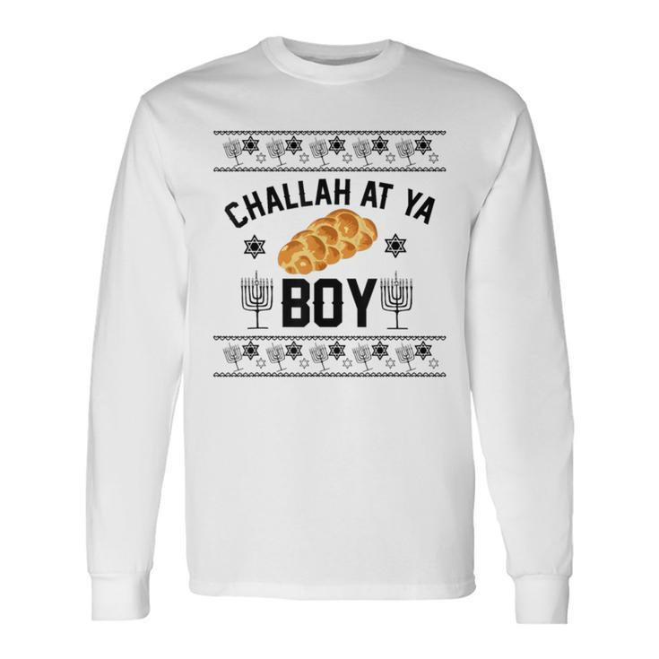 Challah At Ya Boy Ugly Christmas Sweaters Long Sleeve T-Shirt Gifts ideas