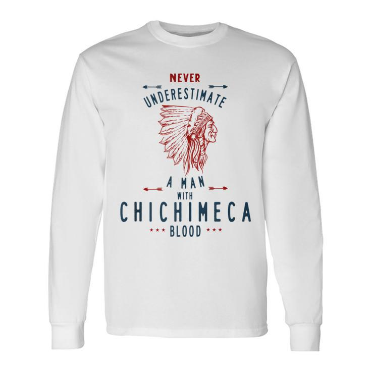 Chichimeca Native Mexican Indian Man Never Underestimate Indian Long Sleeve T-Shirt T-Shirt