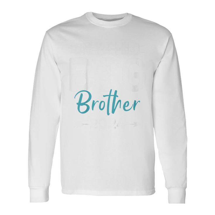 Only Child Big Brother 2024 Promoted To Big Brother 2024 Long Sleeve T-Shirt