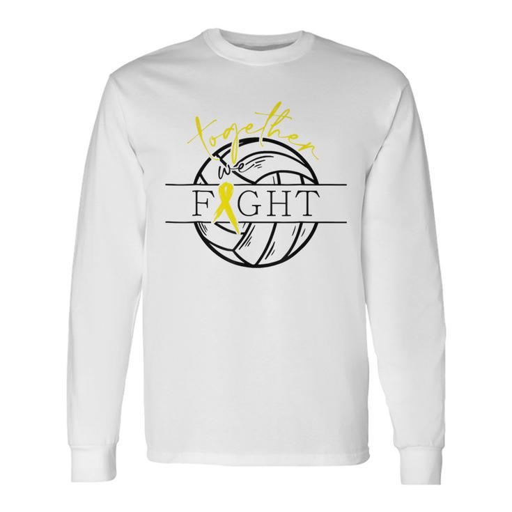 Childhood Cancer Awareness Together We Fight Volleyball Long Sleeve T-Shirt