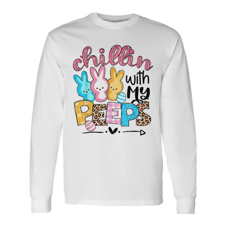 Chillin With My Peeps Bunny Easter Day Love Long Sleeve T-Shirt