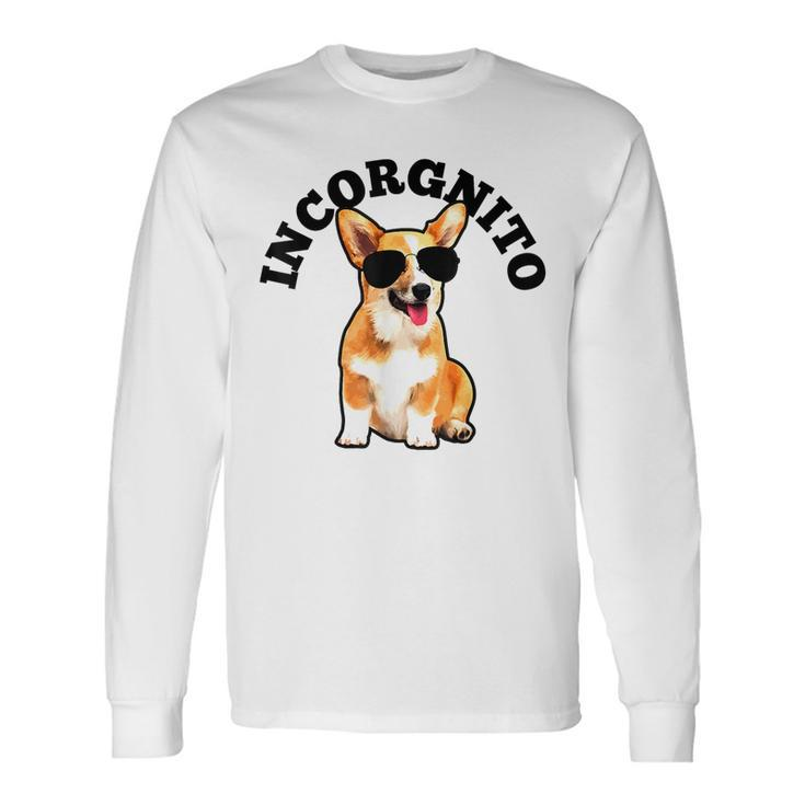 Corgi Incorgnito Dog Long Sleeve T-Shirt