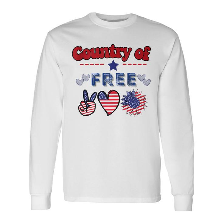 Country Of Free Quotes This Country Of Ours Long Sleeve T-Shirt