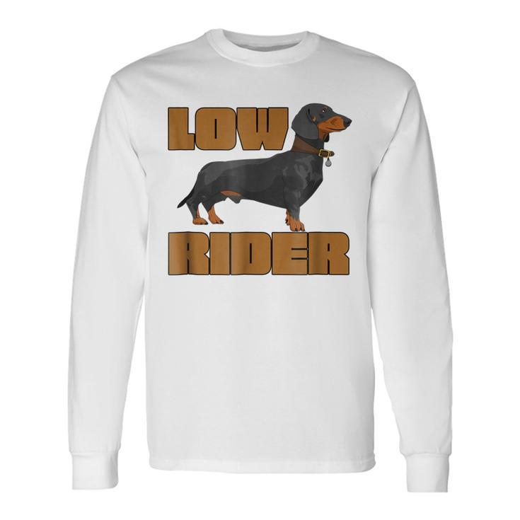 Dachshund Dog Slogan T Low Rider Long Sleeve T-Shirt