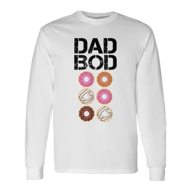 Dad Bod Donut Six Pack Daddy Gym Fathers Long Sleeve T-Shirt T-Shirt