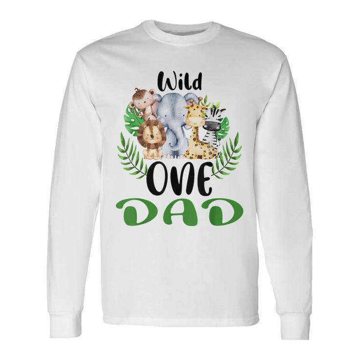 Dad Of The Wild One Zoo Birthday Safari Jungle Animal Long Sleeve T-Shirt