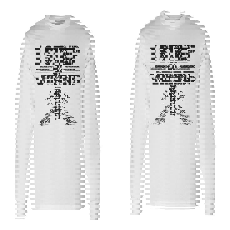 Drag Racing Race Car Pun Vintage I Strip On Weekends Racing Long Sleeve T-Shirt T-Shirt
