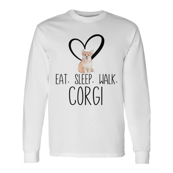 Eat Sleep Walk Corgi Dog Long Sleeve T-Shirt T-Shirt