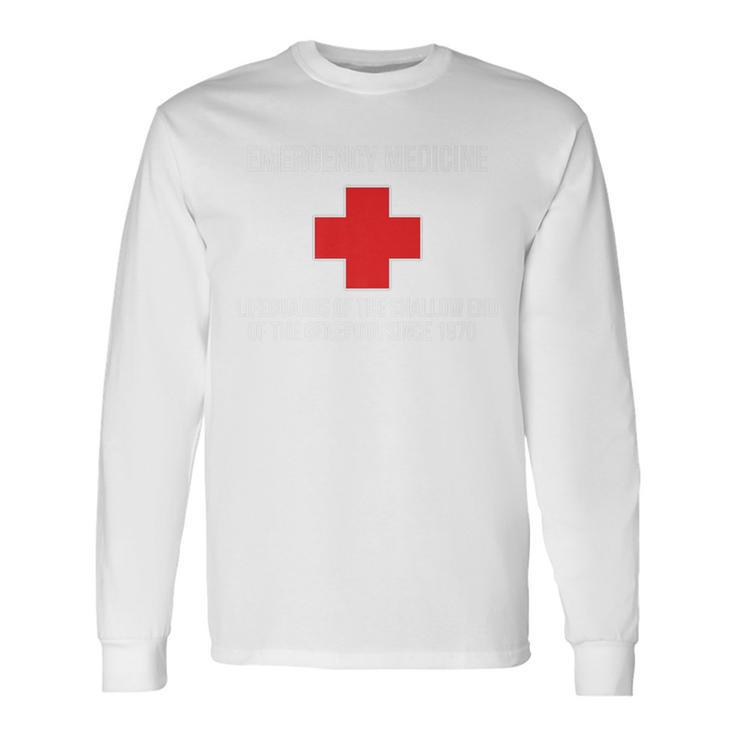 Emergency Medicine Lifeguards Shallow End Of Gene Pool Long Sleeve T-Shirt