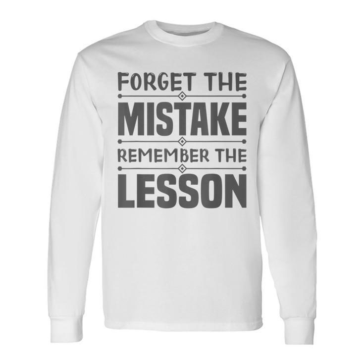 Entrepreneur Forget The Mistake Remember The Lesson Long Sleeve T-Shirt